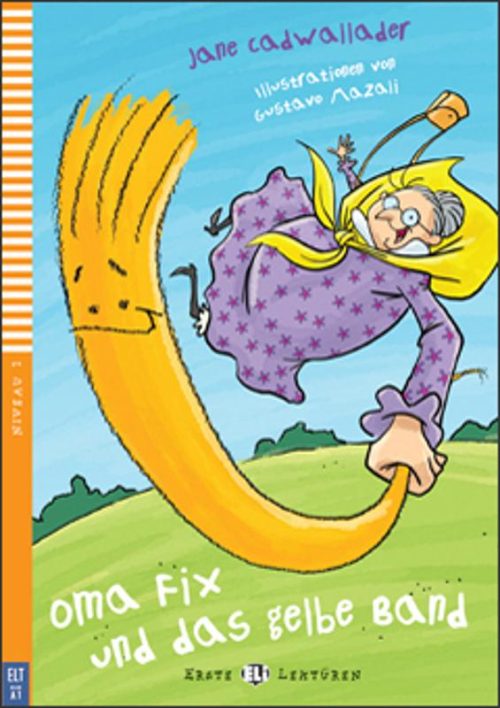 174ed4850e-27ad5c-794a7b-88ab38-44f0d5d5b905f9 Oma Fix und das gelbe Band